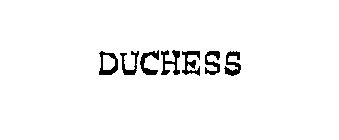 DUCHESS