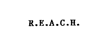 R.E.A.C.H.