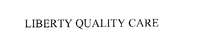 LIBERTY QUALITYCARE