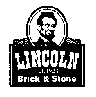 LINCOLN EST. 1923 BRICK & STONE