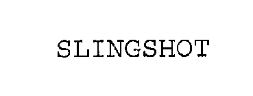 SLINGSHOT