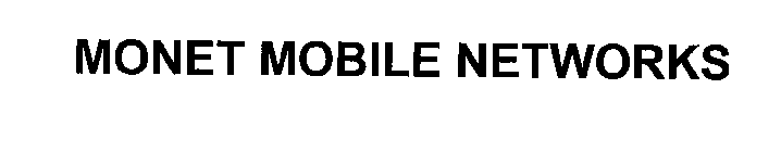 MONET MOBILE NETWORKS