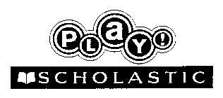 PLAY! SCHOLASTIC