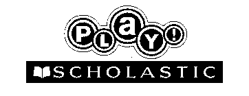 PLAY! SCHOLASTIC