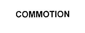 COMMOTION