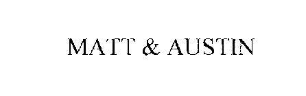 MATT & AUSTIN