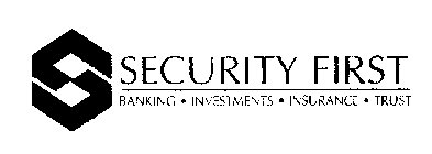 S SECURITY FIRST BANKING INVESTMENTS INSURANCE TRUST