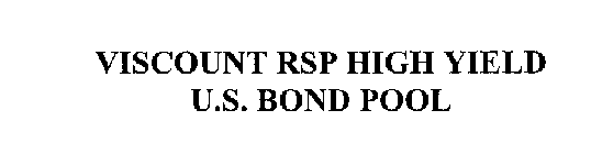 VISCOUNT RSP HIGH YIELD U.S. BOND POOL