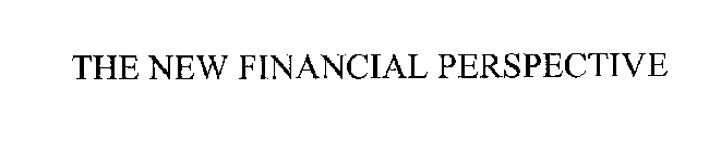 THE NEW FINANCIAL PERSPECTIVE