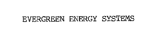 EVERGREEN ENERGY SYSTEMS