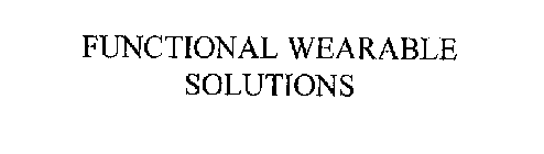 FUNCTIONAL WEARABLE SOLUTIONS