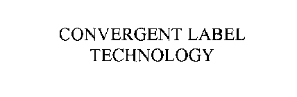 CONVERGENT LABEL TECHNOLOGY