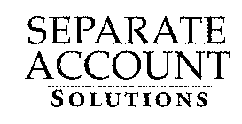 SEPARATE ACCOUNT SOLUTIONS