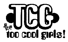 TCG FOR TOO COOL GIRLS!