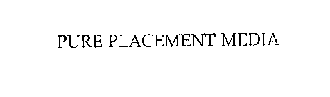 PURE PLACEMENT MEDIA