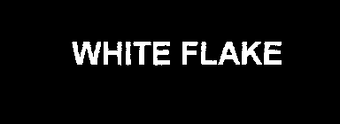 WHITE FLAKE