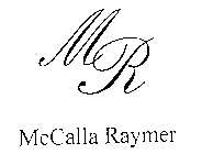 MR MCCALLA RAYMER