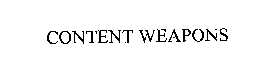 CONTENT WEAPONS
