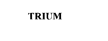 TRIUM