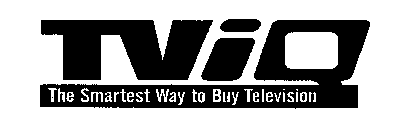 TVIQ THE SMARTEST WAY TO BUY TELEVISION