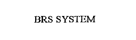 BRS SYSTEM