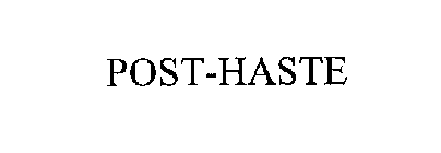 POST-HASTE