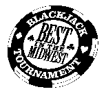 BEST IN THE MIDWEST BLACKJACK TOURNAMENT