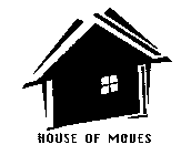 HOUSE OF MOVES