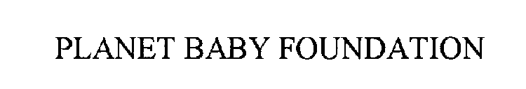 PLANET BABY FOUNDATION