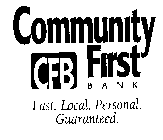 COMMUNITY CFB FIRST BANK FAST. LOCAL.PERSONAL.GUARANTEED.