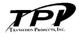 TPI TRANSITION PRODUCTS, INC.