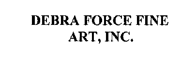DEBRA FORCE FINE ART, INC.