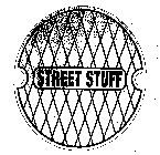 STREET STUFF