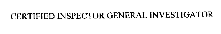 CERTIFIED INSPECTOR GENERAL INVESTIGATOR