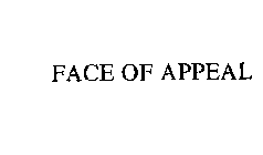 FACE OF APPEAL