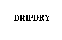 DRIPDRY