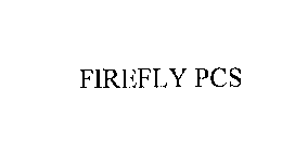 FIREFLY PCS