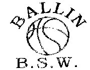 BALLIN B.S.W.