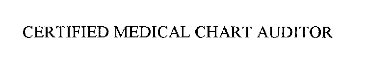 CERTIFIED MEDICAL CHART AUDITOR