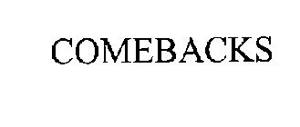 COMEBACKS