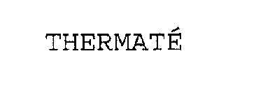 THERMATE