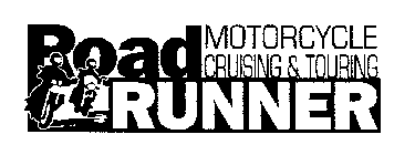 ROAD RUNNER MOTORCYCLE CRUISING & TOURING