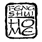 FENG SHUI HOME