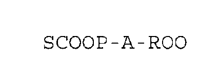 SCOOP-A-ROO