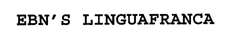 EBN'S LINGUAFRANCA