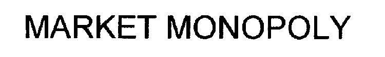 MARKET MONOPOLY