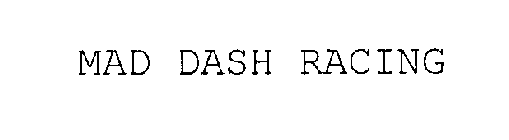 MAD DASH RACING