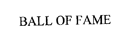 BALL OF FAME