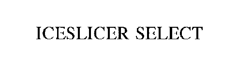 ICESLICER SELECT