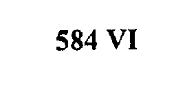 584 VI